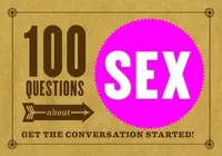 100 Questions about Sex: Get the Conversation Started! — photo 2