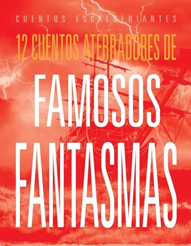 12 Cuentos Aterradores de Famosos Fantasmas Storm, Marysa