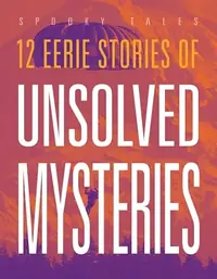 12 Eerie Stories of Unsolved Mysteries — photo 2