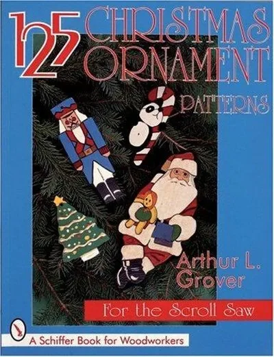 125 Christmas Ornament Patterns for the Scroll Saw Grover, Arthur L — dewey-pub:Schiffer