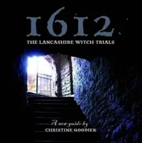 1612: The Lancashire Witch Trials: A New Guide — photo 2