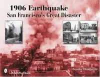 1906 Earthquake: San Francisco's Great Disaster Demlinger, Sandor — photo 2