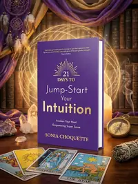 21 Days to Jump-Start Your Intuition: Awaken Your Most Empowering Super Sense — photo 1