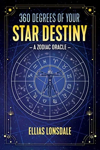 360 Degrees of Your Star Destiny: A Zodiac Oracle