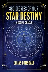 360 Degrees of Your Star Destiny: A Zodiac Oracle — photo 2