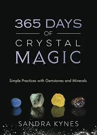 365 Days of Crystal Magic: Simple Practices with Gemstones & Minerals — photo 2