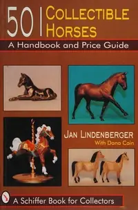 501 Collectible Horses: A Handbook and Price Guide Lindenberger, Jan — photo 2