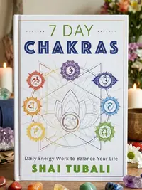 7 Day Chakras: Daily Energy Work to Balance Your Life — photo 1