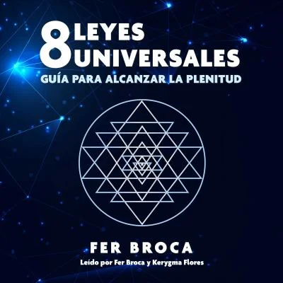 8 Leyes Universales: Guía Para Alcanzar La Plenitud (Edition, , Edicion Revisada) Broca, Fer