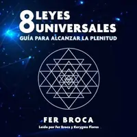 8 Leyes Universales: Guía Para Alcanzar La Plenitud (Edition, , Edicion Revisada) Broca, Fer — photo 2