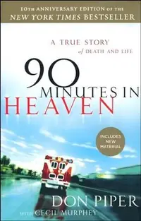 90 Minutes in Heaven: A True Story of Death & Life (Anniversary) — photo 2