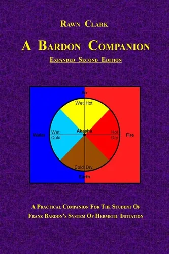 A Bardon Companion: A practical companion for the student of Franz Bardon's system of Hermetic initiation — photo 3