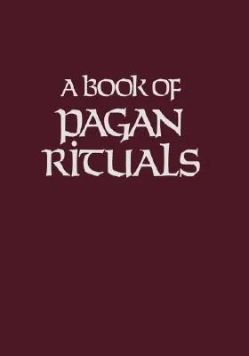 A Book of Pagan Family Prayers and Rituals