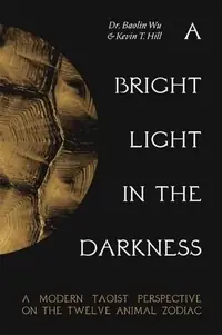 A Bright Light in the Darkness: A Modern Daoist Perspective on the Twelve-Animal Zodiac — photo 2