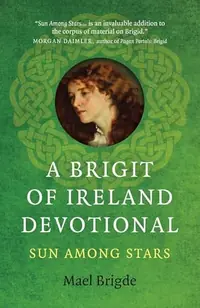 A Brigit of Ireland Devotional: Sun Among Stars — photo 2