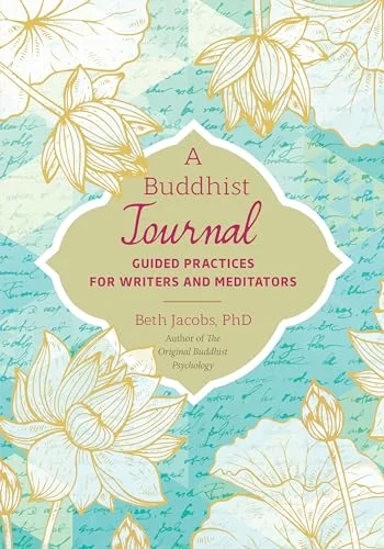 A Buddhist Journal: Guided Practices for Writers and Meditators — photo 3