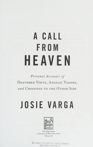 A Call from Heaven: Personal Accounts of Deathbed Visits, Angelic Visions, and Crossings to the Other Side — photo 3