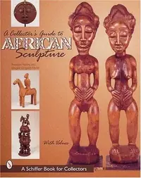 A Collector's Guide to African Sculpture Toatley, Theodore — photo 2