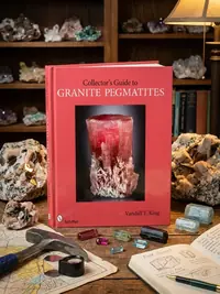 A Collector's Guide to Granite Pegmatites King, Vandall T — photo 1