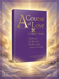 A Course of Love: Combined Volume: The Course, The Treatises, The Dialogues (Second Includes the Supplement) — photo 1