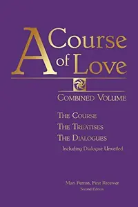 A Course of Love: Combined Volume: The Course, The Treatises, The Dialogues (Second Includes the Supplement) — photo 2