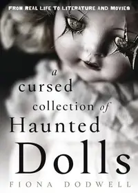 A Cursed Collection of Haunted Dolls: From Real Life to Literature and Movies — photo 2