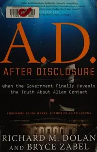 A.D. After Disclosure: When the Government Finally Reveals the Truth about Alien Contact — photo 2