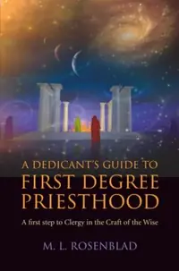 A Dedicant's Guide to First Degree Priesthood — photo 2