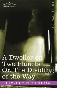 A Dweller on Two Planets Or, the Dividing of the Way — photo 2