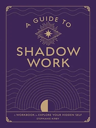 A Guide to Shadow Work: A Workbook to Explore Your Hidden Self — photo 3