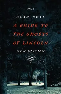 A Guide to the Ghosts of Lincoln — photo 2
