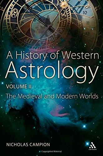 A History of Western Astrology Volume II: The Medieval and Modern Worlds