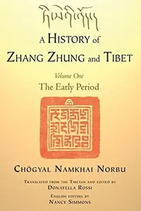 A History of Zhang Zhung and Tibet, Volume One: The Early Period — photo 2