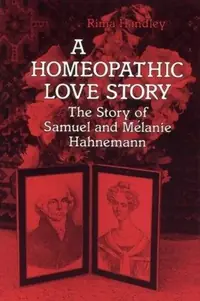 A Homeopathic Love Story: The Story of Samuel and Melanie Hahnemann — photo 2