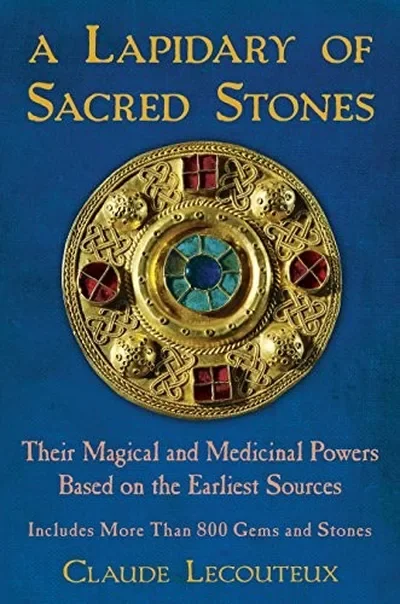A Lapidary of Sacred Stones: Their Magical and Medicinal Powers Based on the Earliest Sources — dewey-pub:Inner Traditions