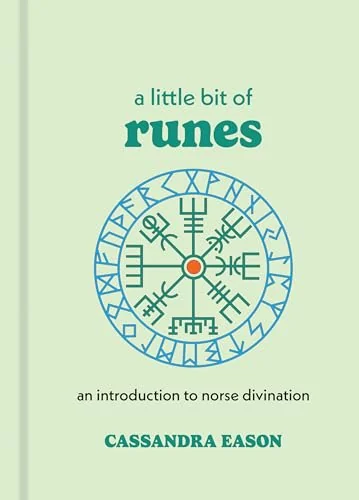 A Little Bit of Runes: An Introduction to Norse Divination (Reissue)