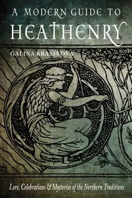 A Modern Guide to Heathenry: Lore, Celebrations, and Mysteries of the Northern Traditions — photo 3