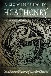 A Modern Guide to Heathenry: Lore, Celebrations, and Mysteries of the Northern Traditions — photo 2