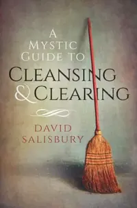 A Mystic Guide to Cleansing & Clearing — photo 2