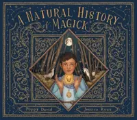 A Natural History of Magick - Not Available - Out of Print David, Poppy — photo 2