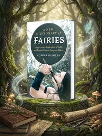 A New Dictionary of Fairies: A 21st Century Exploration of Celtic and Related Western European Fairies — photo 1