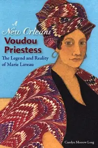 A New Orleans Voudou Priestess: The Legend and Reality of Marie Laveau — photo 2