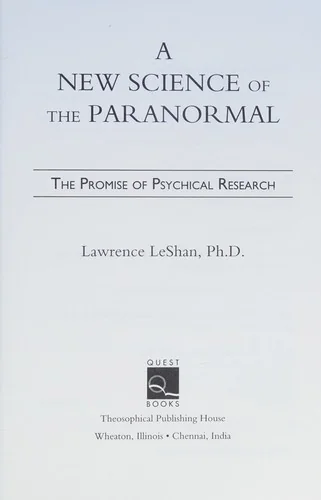 A New Science of the Paranormal: The Promise of Psychical Research