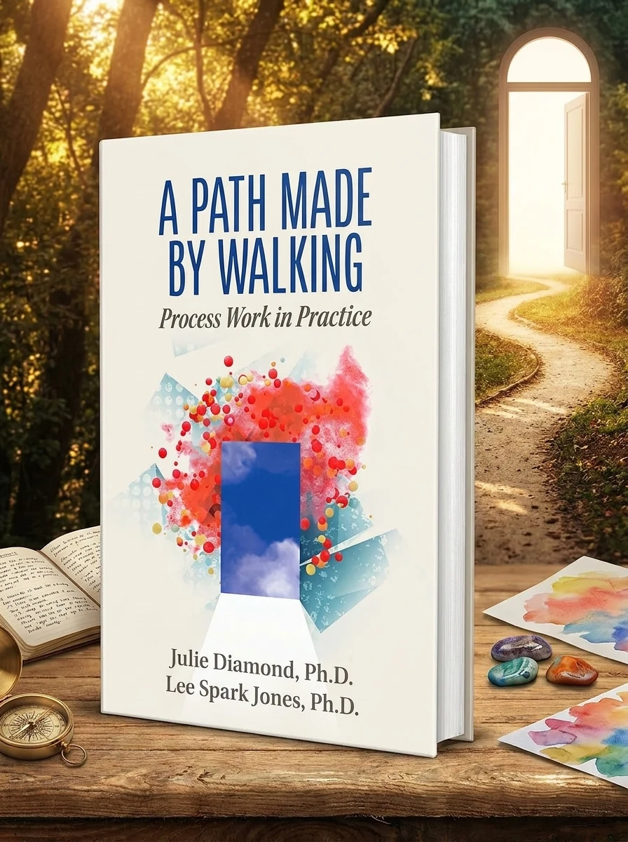 A Path Made by Walking: Process Work in Practice