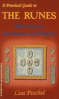 A Practical Guide to the Runes: Their Uses in Divination and Magic Peschel, Lisa — photo 2