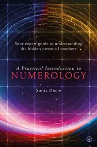 A Practical Introduction to Numerology: Your Expert Guide to Understanding the Hidden Power of Numbers — photo 2