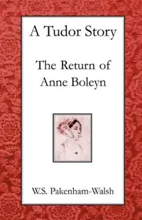 A Tudor Story: The Return of Anne Boleyn — photo 2