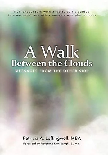 A Walk Between the Clouds: Messages from the Other Side