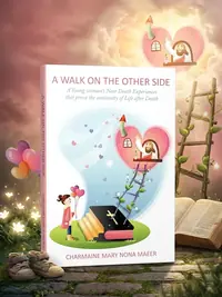 A Walk on the Other Side: A Young Woman's Near Death Experiences That Prove the Continuity of Life After Death — photo 1