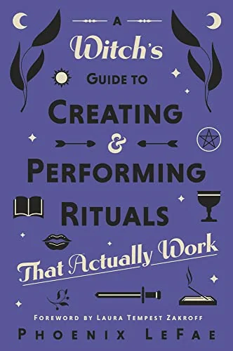 A Witch's Guide to Creating & Performing Rituals: That Actually Work — photo 3